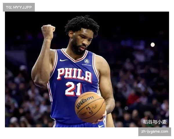 76人恩比德遭遇伤病困扰先后缺席多场比赛 球队实力大打折扣
